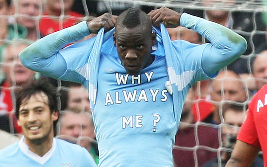 5) Mario Balotelli why always me