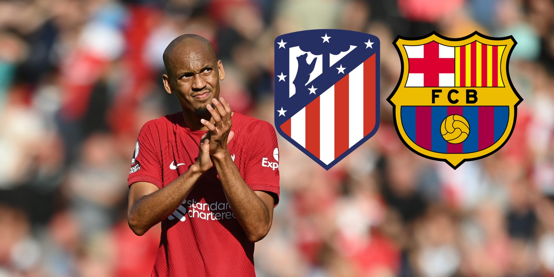 Liverpool, Barcelona, Atletico, Fabinho