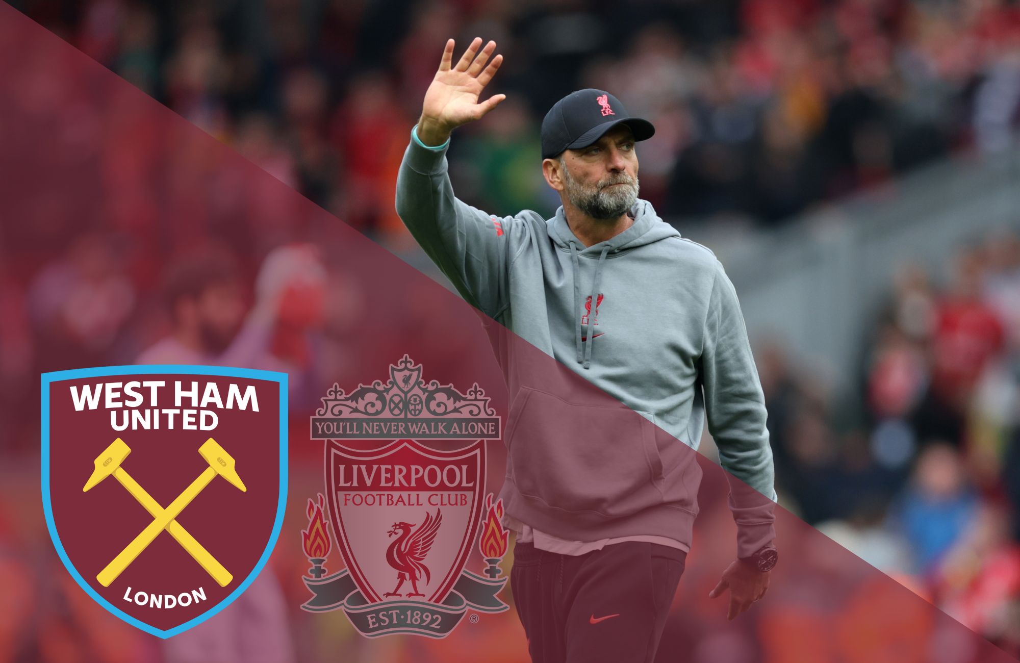 Liverpool, West Ham