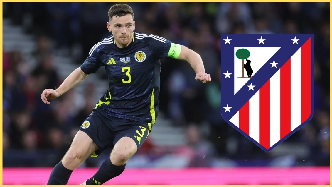 Andy Robertson reportedly 'wants' to join Atletico Madrid this summer
