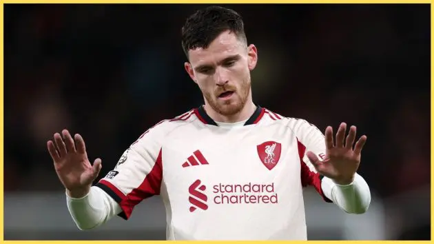 Liverpool have pulled the plug on Andy Robertson's proposed move to Tottenham