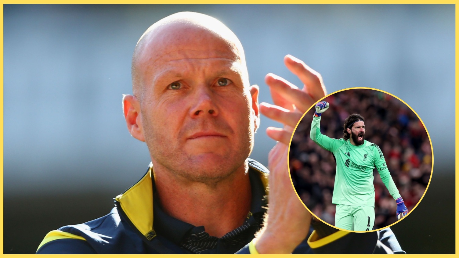 Brad Friedel hopes that Alisson won't leave Liverpool this summer